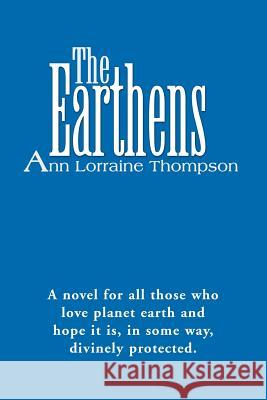 The Earthens Ann Lorraine Thompson 9780595158959 Writers Club Press