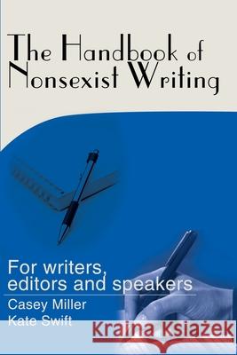 The Handbook of Nonsexist Writing Casey Miller Kate Swift 9780595159215 iUniverse