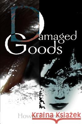 Damaged Goods Howard A. Losness 9780595159529 Authors Choice Press