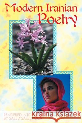 Modern Iranian Poetry Saeed Saeedpoor 9780595160143 Authors Choice Press