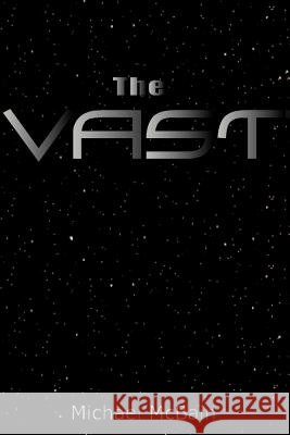 The Vast Michael McBain 9780595162932