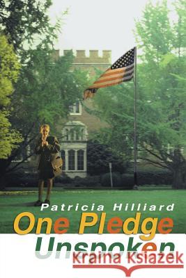 One Pledge Unspoken Patricia Hilliard 9780595163731