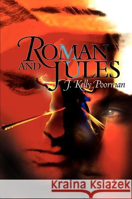 Roman and Jules J. Kelly Poorman 9780595164554 Writers Club Press