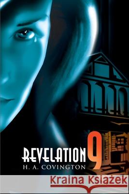 Revelation 9 H. A. Covington 9780595164707 Writers Club Press