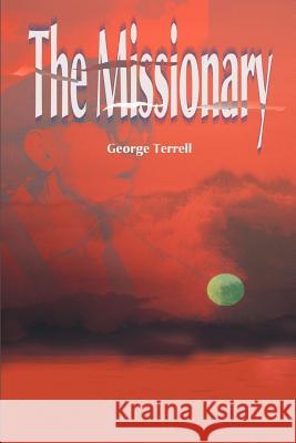 The Missionary George Terrell 9780595165230