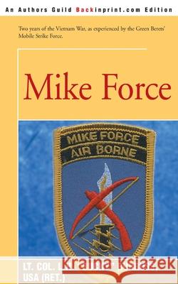 Mike Force L. H. Burruss 9780595165247 Backinprint.com