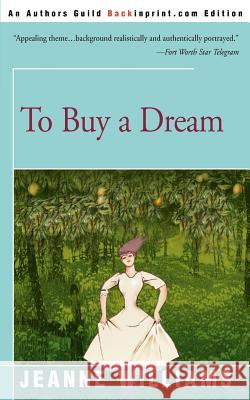 To Buy a Dream Jeanne Williams 9780595165278 Backinprint.com