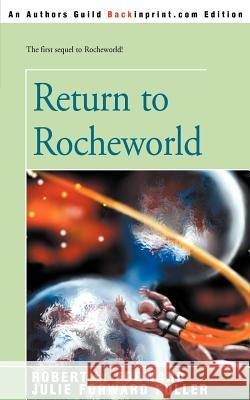 Return to Rocheworld Robert L. Forward Julie Forward Fuller 9780595166169 Backinprint.com