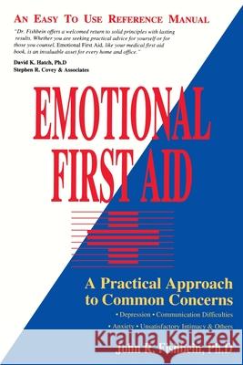 Emotional First Aid John R. Fishbein 9780595167012 Authors Choice Press