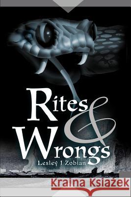 Rites & Wrongs Lesley J. Zobian 9780595167449 Writers Club Press