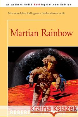 Martian Rainbow Robert L. Forward 9780595167463 Backinprint.com