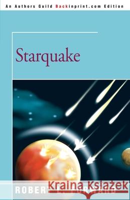 Starquake Robert L. Forward 9780595167487 Backinprint.com