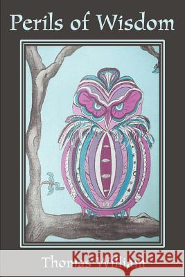 Perils of Wisdom Thomas William 9780595167548