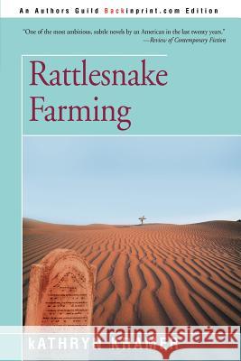 Rattlesnake Farming Kathryn Kramer 9780595168149 Backinprint.com