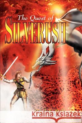 The Quest of Silverush Carl Bilharz 9780595168521 Authors Choice Press