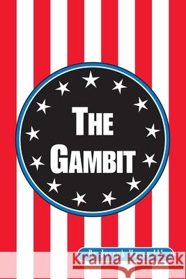 The Gambit Joseph, III Hayes 9780595169122 Writers Club Press