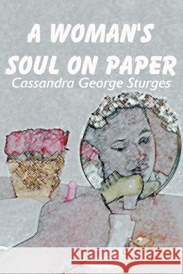 A Woman's Soul on Paper Cassandra George Sturges 9780595171439 Writers Club Press