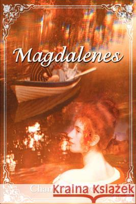 Magdalenes Channing Hayden 9780595173006 Writers Club Press