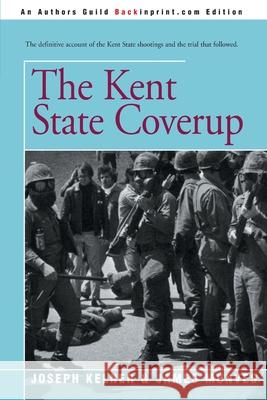 The Kent State Coverup Joseph Kelner James Munves 9780595174928 Backinprint.com