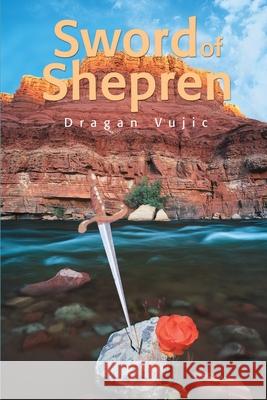 Sword of Shepren Dragan Vujic 9780595175376