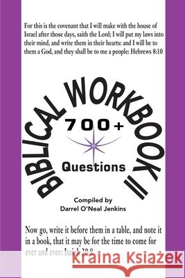 Biblical Workbook II: 700+ Questions Jenkins, Darrel O'Neal 9780595176328 Writers Club Press