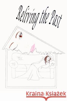 Reliving the Past Vanessa A. Espinosa 9780595178926 Writers Club Press