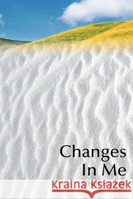 Changes in Me Chad Howell 9780595179350 Writers Club Press