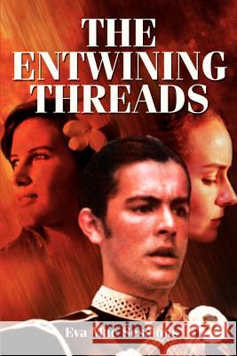 The Entwining Threads Eva Mae Sessions 9780595179787