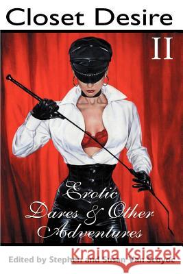 Closet Desire II: Erotic Dares and Other Adventures Van Scoyoc, Stephen 9780595179893