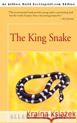 The King Snake Allan W. Eckert Franz Altschuler 9780595180066 Backinprint.com