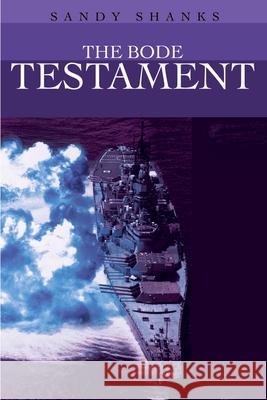 The Bode Testament Sandy Shanks 9780595180134 Writers Club Press