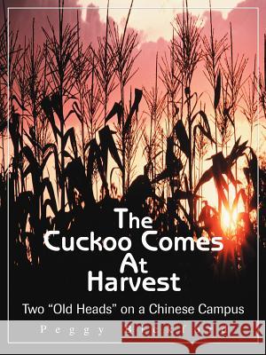 The Cuckoo Comes at Harvest: Two 
