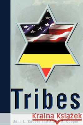 Tribes John L. Cooper Armin A. Cooper 9780595180462 Authors Choice Press