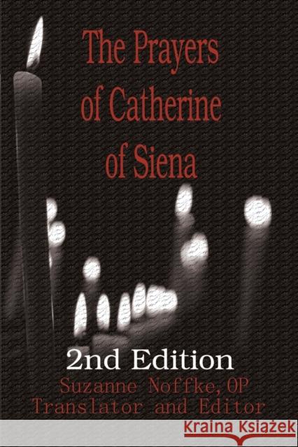 The Prayers of Catherine of Siena Suzanne Noffke 9780595180608 Authors Choice Press