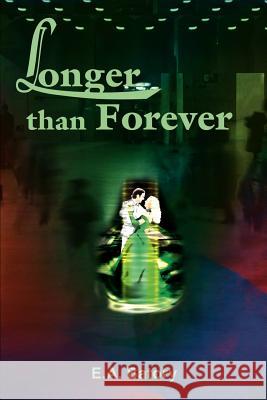 Longer Than Forever E. A. Batory 9780595180653