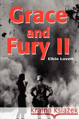 Grace and Fury II Elbie Lovett 9780595180844