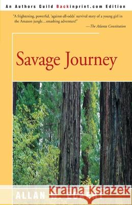 Savage Journey Allan W. Eckert 9780595181711 Backinprint.com