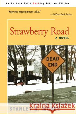 Strawberry Road Stanley R. Moore 9780595183227