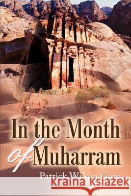 In the Month of Muharram Patrick Wilson Gore 9780595185108 Writers Club Press