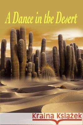 A Dance in the Desert Mindy Gibbins-Klein 9780595185306 Writers Club Press