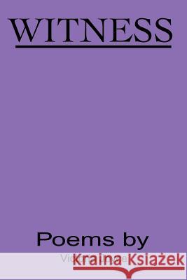 Witness: Poems Joyce, Victoria 9780595185320 Writer's Showcase Press