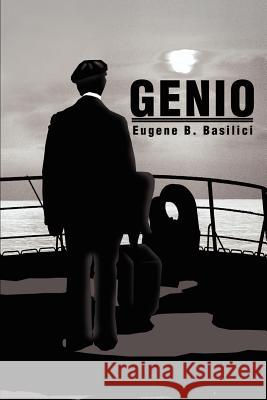 Genio Eugene B. Basilici 9780595185924 Writers Club Press