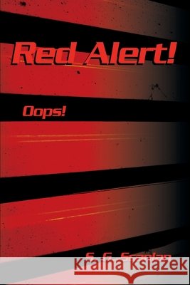 Red Alert!: Oops! Scanlan, S. G. 9780595188055