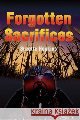 Forgotten Sacrifices Suzette Hopkins 9780595188888 Writers Club Press