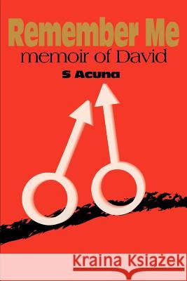 Remember Me: Memoir of David Acuna, S. 9780595189755