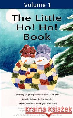 The Little Ho! Ho! Book: Volume 1 Drain, Ron D. 9780595191628 Writers Club Press