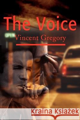 The Voice Vincent Gregory 9780595192144