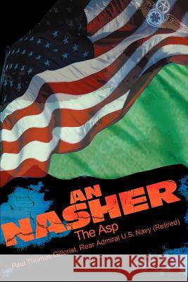 An Nasher: The ASP Gillcrist, Paul T. 9780595192663