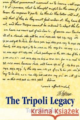 The Tripoli Legacy Tom Sheridan 9780595192830 Writer's Showcase Press