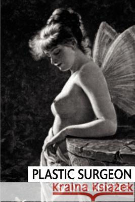 Plastic Surgeon Sylvia Snyder 9780595193653 Writers Club Press
